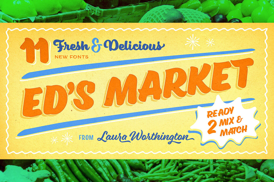 Ed’s Market Font Family by Laura Worthington – only $19!