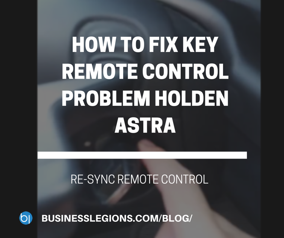 HOW TO FIX KEY REMOTE CONTROL PROBLEM HOLDEN ASTRA