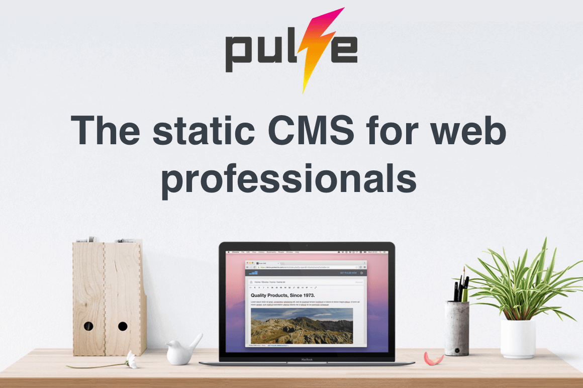 Enjoy Making Sites for Clients Again with Pulse CMS – only $19!