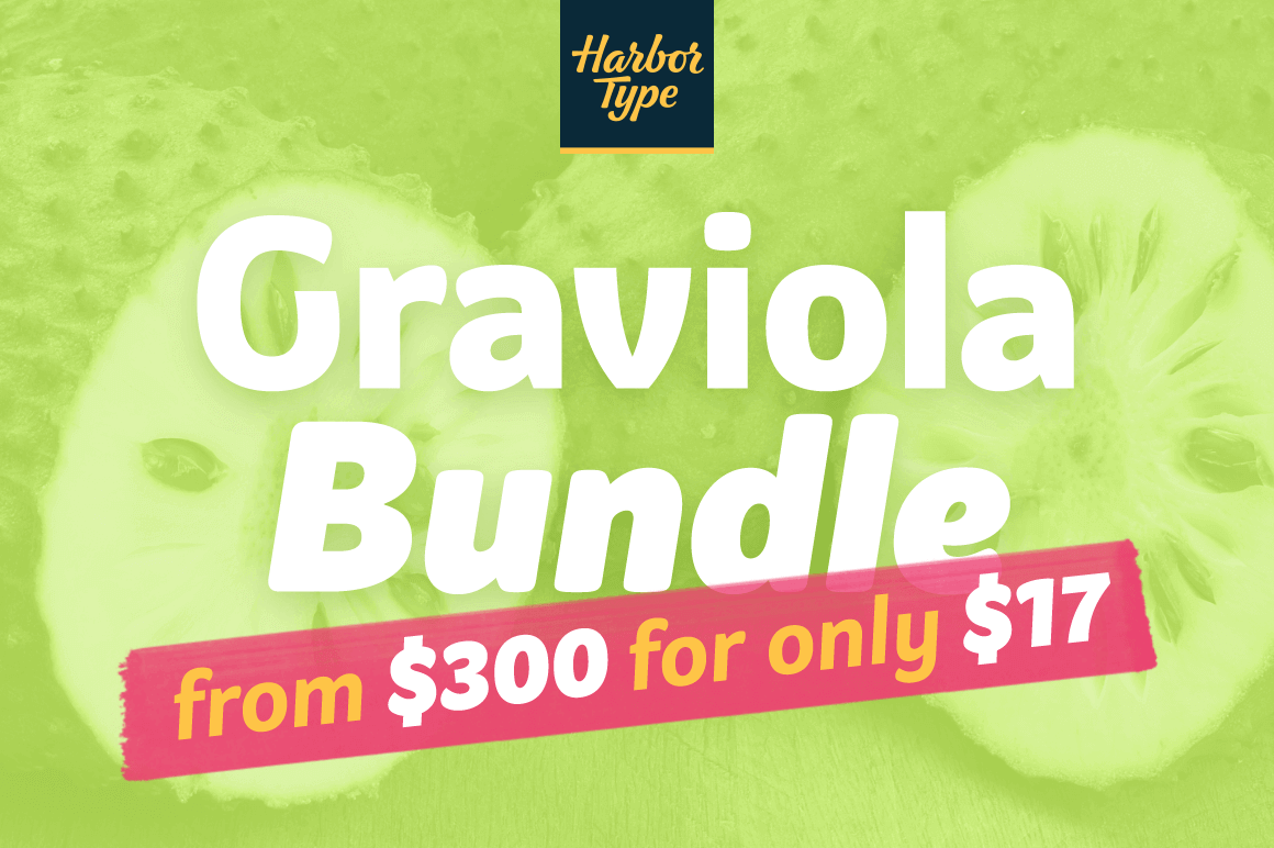 Graviola and Graviola Soft Typefaces with 32 Super Friendly Fonts - only $17!