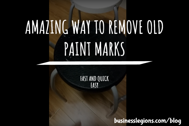 AMAZING WAY TO REMOVE OLD PAINT MARKS Business Legions Blog
