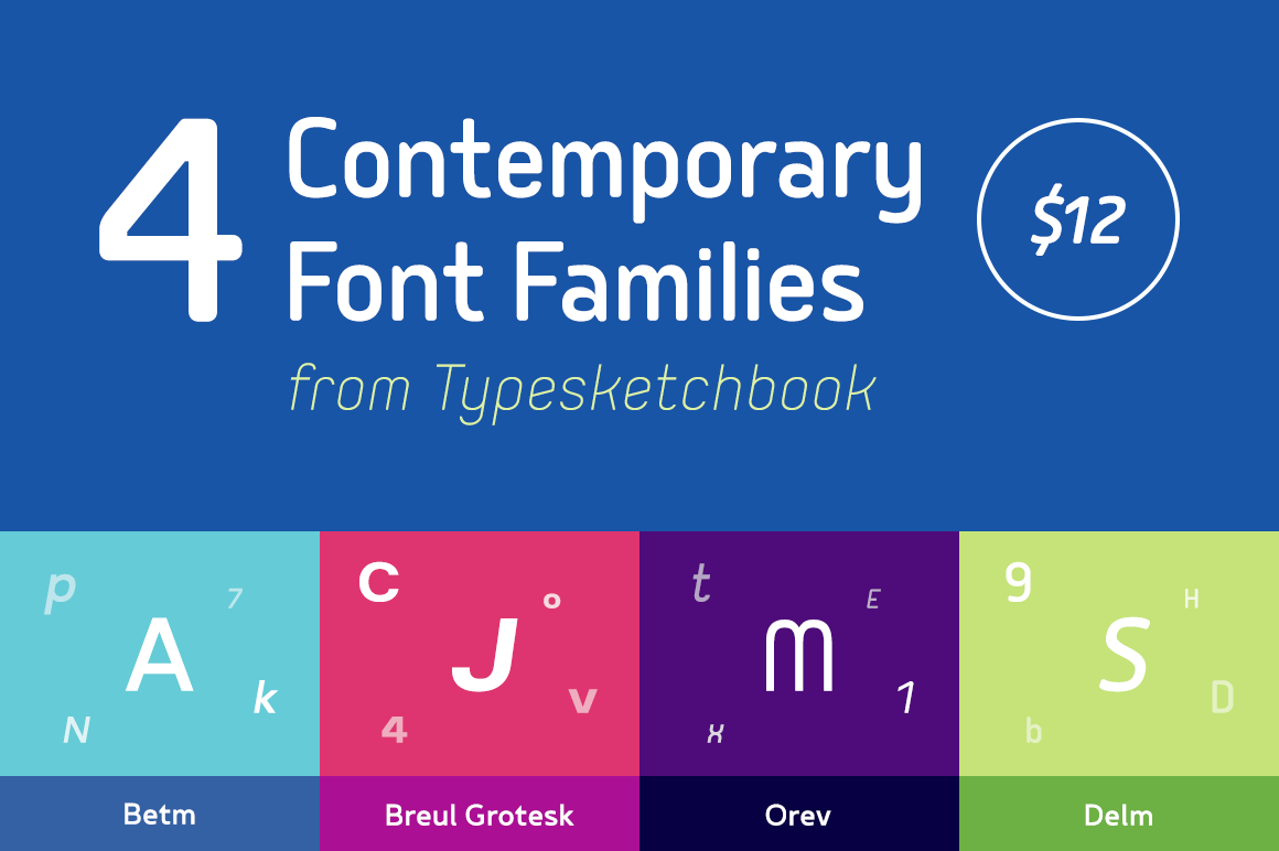 4 Contemporary Font Families from Typesketchbook - only $12!