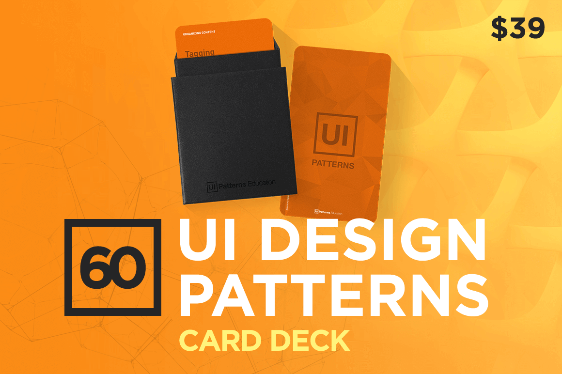 60 UI Design Patterns Card Deck – only $39!