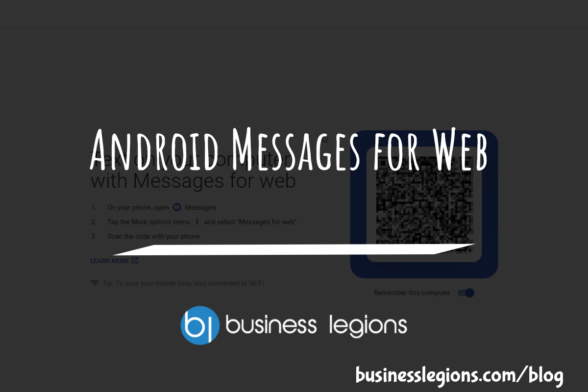 Business Legions Android Messages for Web