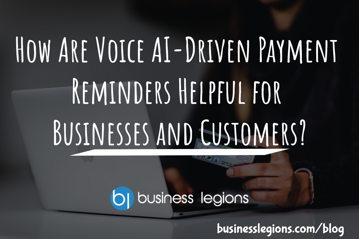 How Are Voice AI-Driven Payment Reminders Helpful for Businesses and Customers?