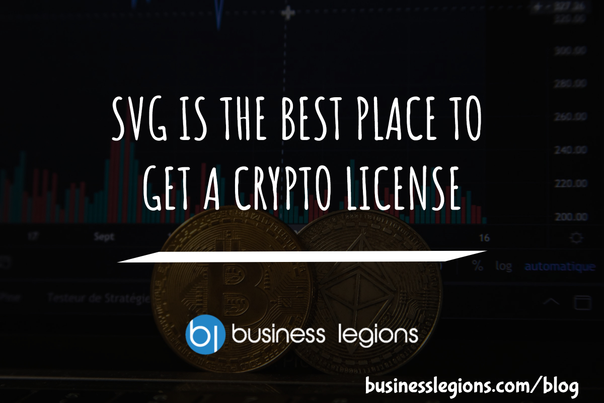 Business Legions SVG IS THE BEST PLACE TO GET A CRYPTO LICENSE header