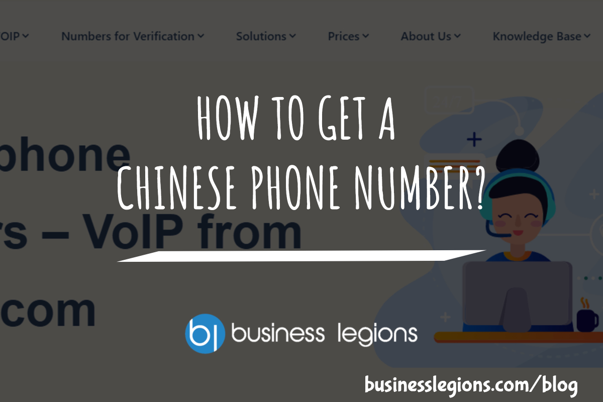 HOW TO GET A CHINESE PHONE NUMBER?